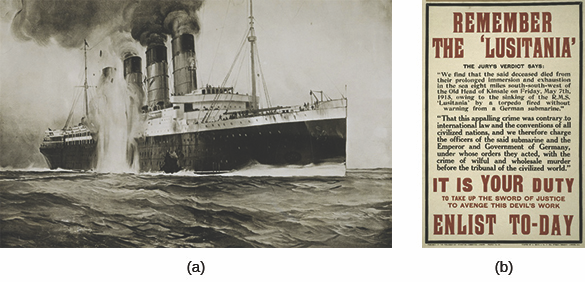 Figure 23.5 The torpedoing and sinking of the Lusitania, depicted in the English drawing above (a), resulted in the death over twelve hundred civilians and was an international incident that shifted American sentiment as to their potential role in the war, as illustrated in a British recruiting poster (b).